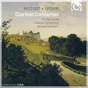 Mozart, Spohr, Jon Manasse, Gerard Schwarz, Seattle Symphony Orchestra - Clarinet Concertos download flac
