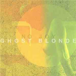 No Joy - Ghost Blonde download flac