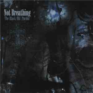 Not Breathing - The Black Old Pueblo download flac
