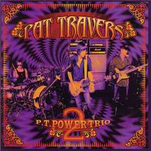Pat Travers - P.T. Power Trio 2 download flac