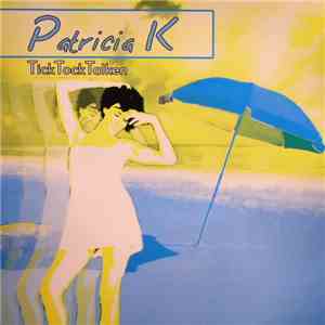 Patricia K - Tick Tock Talken (medley Un'Estate Al Mare) download flac