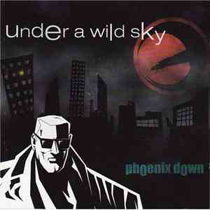 Phoenix Down - Under A Wild Sky download flac