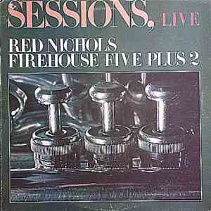 Red Nichols, Firehouse Five Plus 2 - Sessions, Live download flac