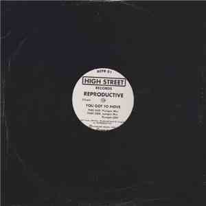 Reproductive - You Got To Move download flac