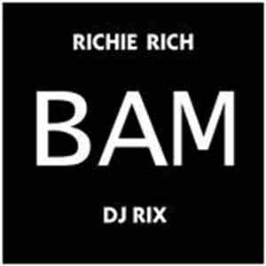 Richie Rich & DJ Rix  - BAM download flac
