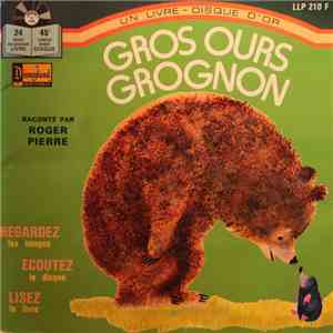 Roger Pierre - Gros Ours Grognon download flac