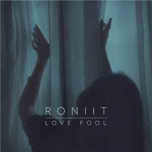 Roniit - Love Fool download flac