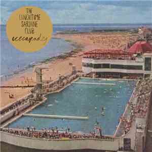 The Lunchtime Sardine Club - Icecapades download flac