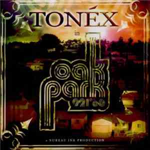 Tonéx - Oak Park 921'06 download flac