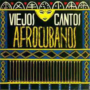 Various - Antologia De La Musica Afrocubana – Viejos Cantos Afrocubanos download flac
