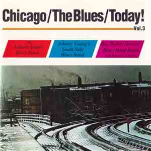 Various - Chicago/The Blues/Today! Vol. 3 download flac