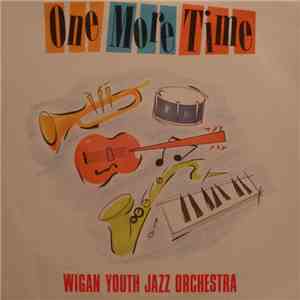 Wigan Youth Jazz Orchestra - One More Time download flac