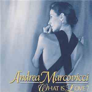 Andrea Marcovicci - What Is Love? download flac