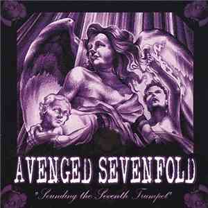 Avenged Sevenfold - Sounding The Seventh Trumpet download flac
