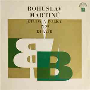 Bohuslav Martinů - Etudy A Polky Pro Klavír download flac