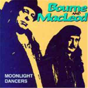 Bourne And MacLeod - Moonlight Dancers download flac