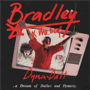 Bradley & The Boys - Dyna-Dall (A Dream Of Dallas & Dynasty) FLAC album