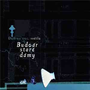 Budoár Staré Dámy - Dobrou Noc, Světlo download flac