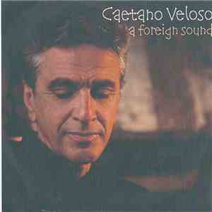 Caetano Veloso - A Foreign Sound download flac