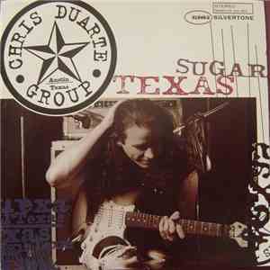 Chris Duarte Group - Texas Sugar / Strat Magik download flac
