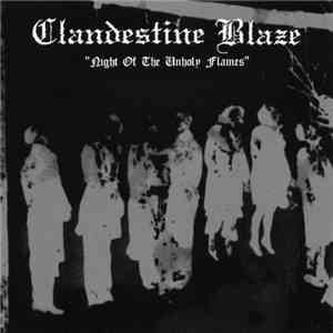 Clandestine Blaze - Night Of The Unholy Flames download flac