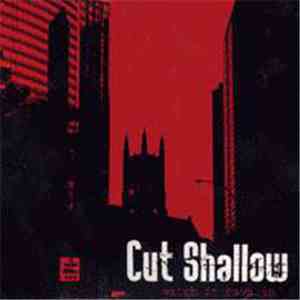 Cut Shallow - Watch It Cave In download flac