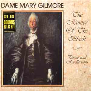 Dame Mary Gilmore - The Hunter Of The Black: Poems And Recollections download flac