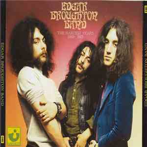 Edgar Broughton Band - The Harvest Years 1969 - 1973 download flac