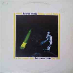 Fabio Mini - Be Near Me download flac