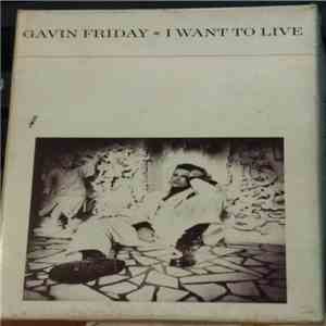 Gavin Friday - I Want To Live download flac