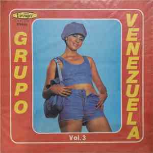 Grupo Venezuela - Grupo Venezuela Vol. 3 download flac