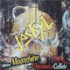 Jackyl - When Moonshine And Dynamite Collide download flac