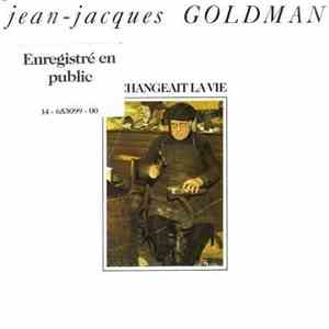 Jean-Jacques Goldman - Il Changeait La Vie download flac