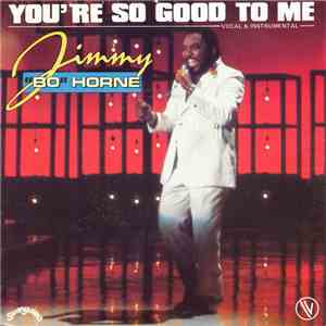 Jimmy "Bo" Horne - You're So Good To Me download flac