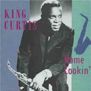 King Curtis - Home Cookin` download flac