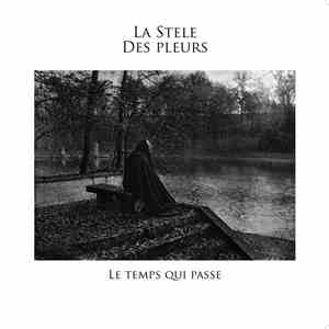 La Stele Des Pleurs - Le Temps Qui Passe download flac