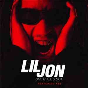 Lil Jon - Give It All U Got download flac