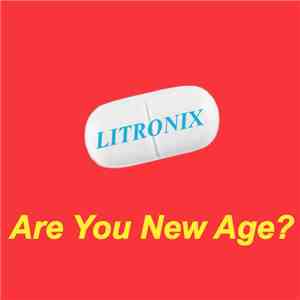 Litronix - Are You New Age ? download flac
