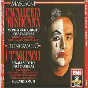 Mascagni, Caballé, Carreras, Manuguerra, Leoncavallo, Scotto, Nurmela, Ambrosian Opera Chorus, Philharmonia Orchestra, Riccardo Muti - Cavalleria Rusticana / Pagliacci download flac