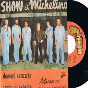 Michelino E Il Suo Complesso - Domani Senza Te download flac