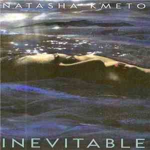 Natasha Kmeto - Inevitable download flac