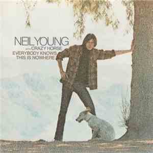 Neil Young With Crazy Horse - Everybody Knows This Is Nowhere download flac