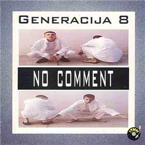 No Comment  - Generacija 8 download flac