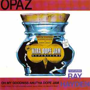 Opaz - Oh My Goodniss Anutha Dope Jam download flac