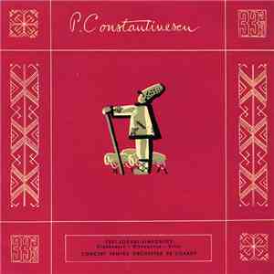 P. Constantinescu - Trei Jocuri Simfonice (Ciobănașul - Olteneasca - Brîul) / Concert Pentru Orchestră De Coarde download flac