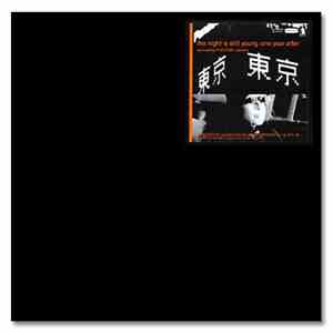 Pizzicato Five - The Night Is Still Young: One Year After download flac