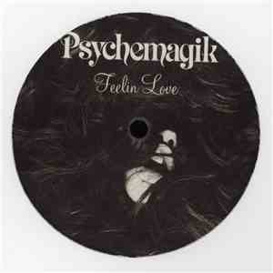 Psychemagik - Feelin Love / Wake Up Everybody download flac