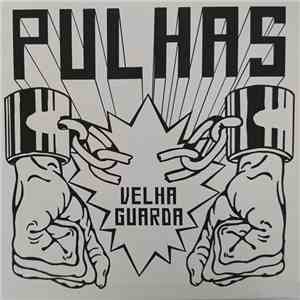 Pulhas - Velha Guarda download flac