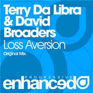 Terry Da Libra & David Broaders - Loss Aversion download flac