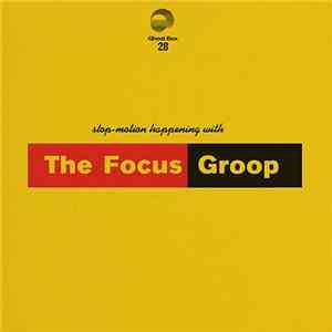 The Focus Groop - Stop-Motion Happening With The Focus Groop download flac